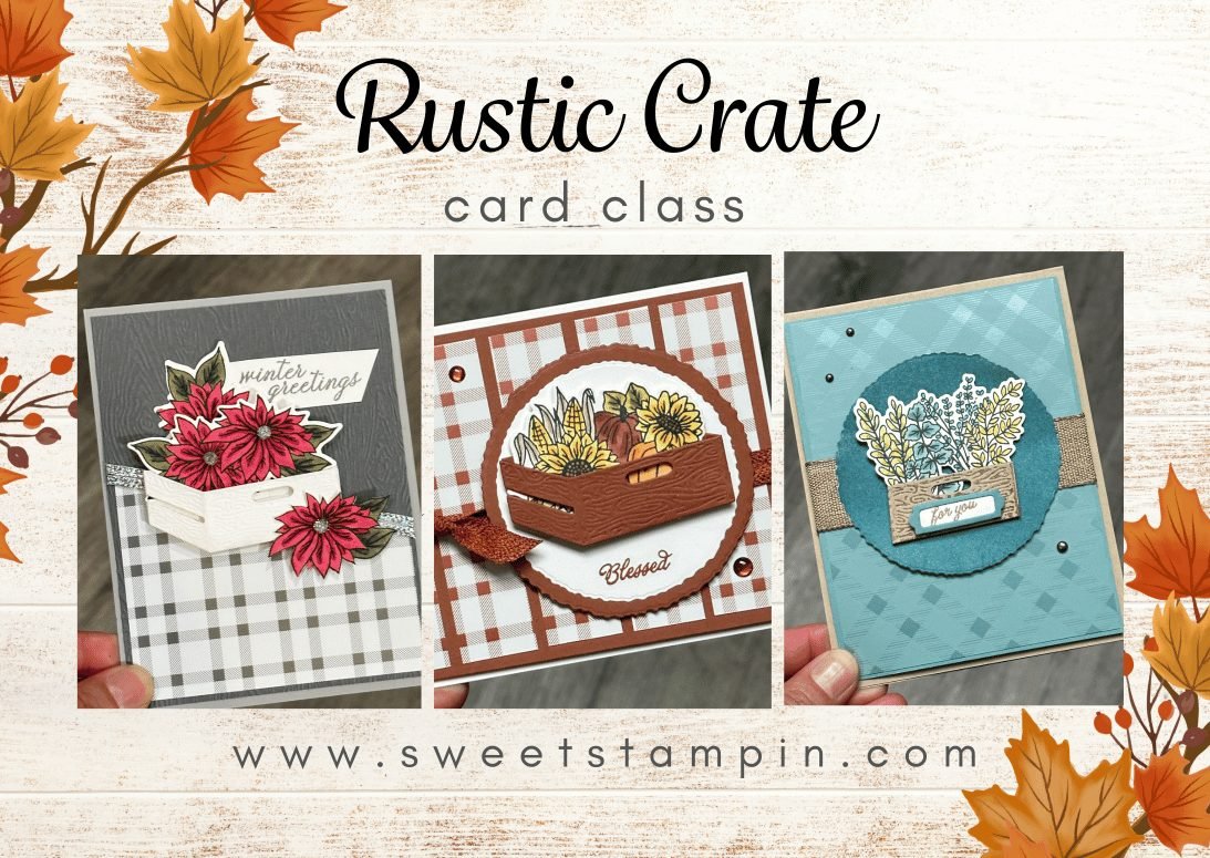 Rustic Crate Cards Tutorial Sweet Stampin With Elaine S Creations