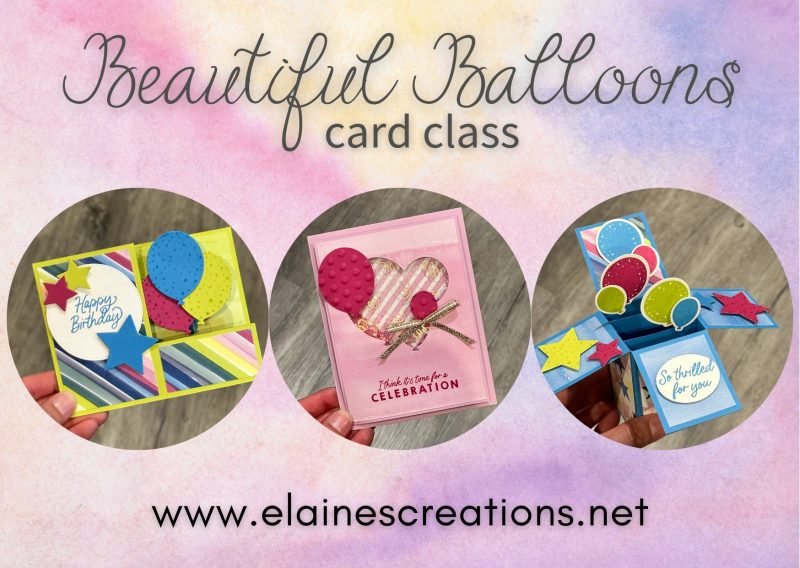 Beautiful Balloons Card Class