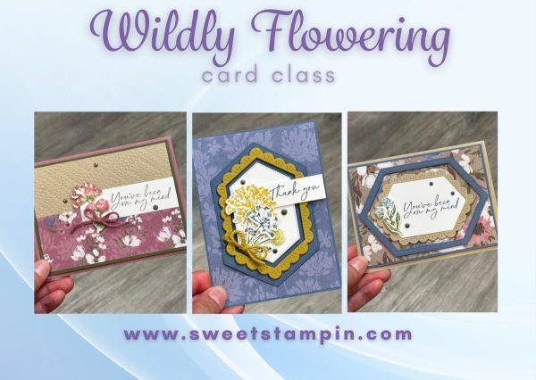 Wildly Flowering Card Class