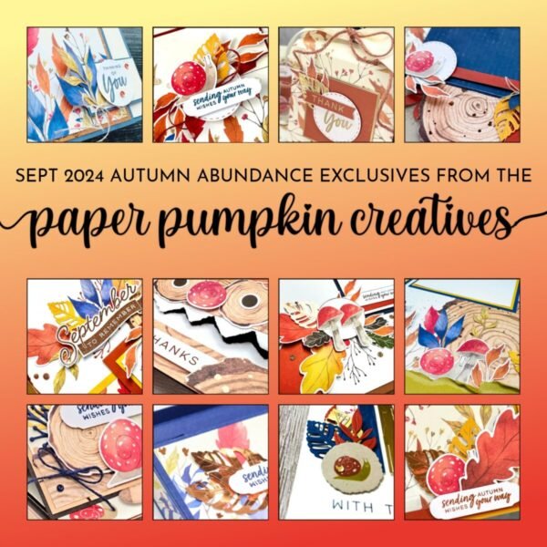 Sept 2024 Autumn Abundance Paper Pumpkin Creatives Alternative Tutorials