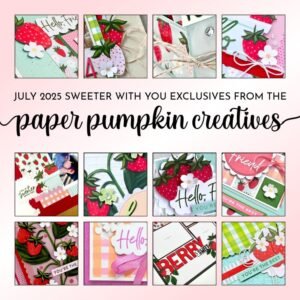 July 2025 Sweeter with You Paper Pumpkin Creatives Tutorials
